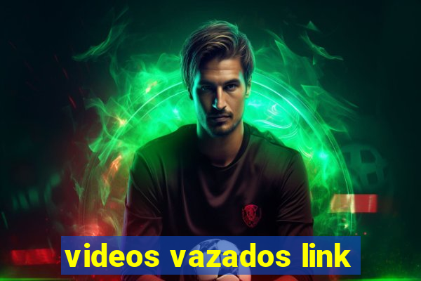 videos vazados link